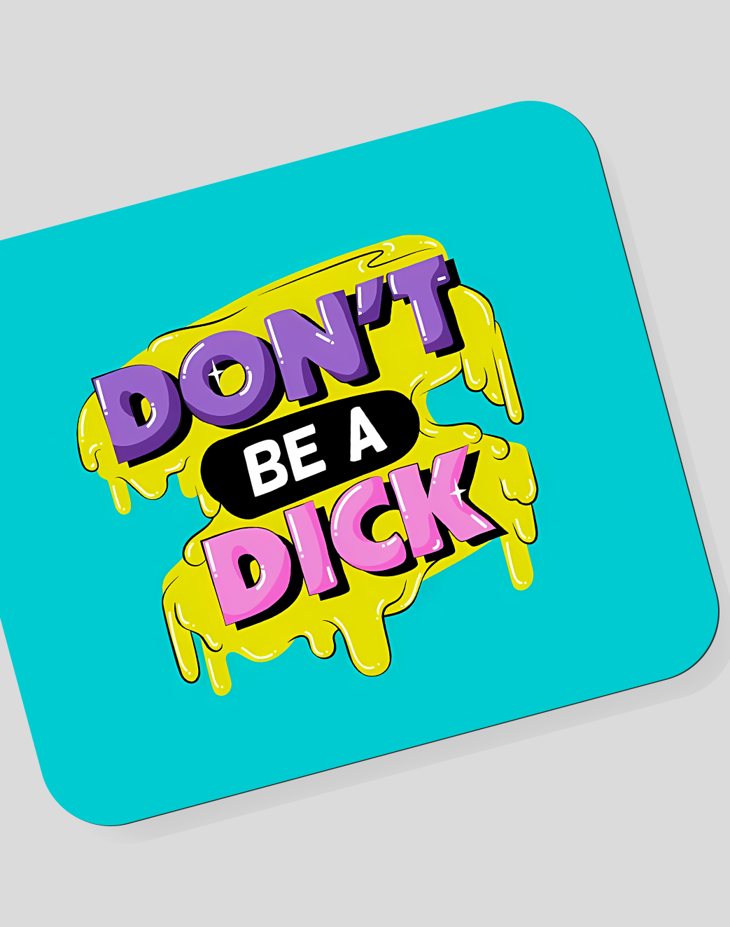 Don't be a D*** Mousepad