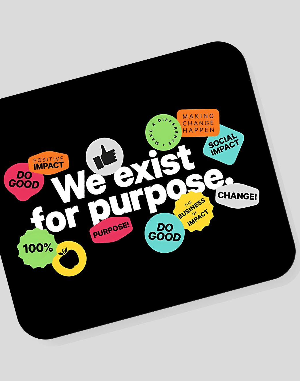 We Exist for Purpose Mousepad